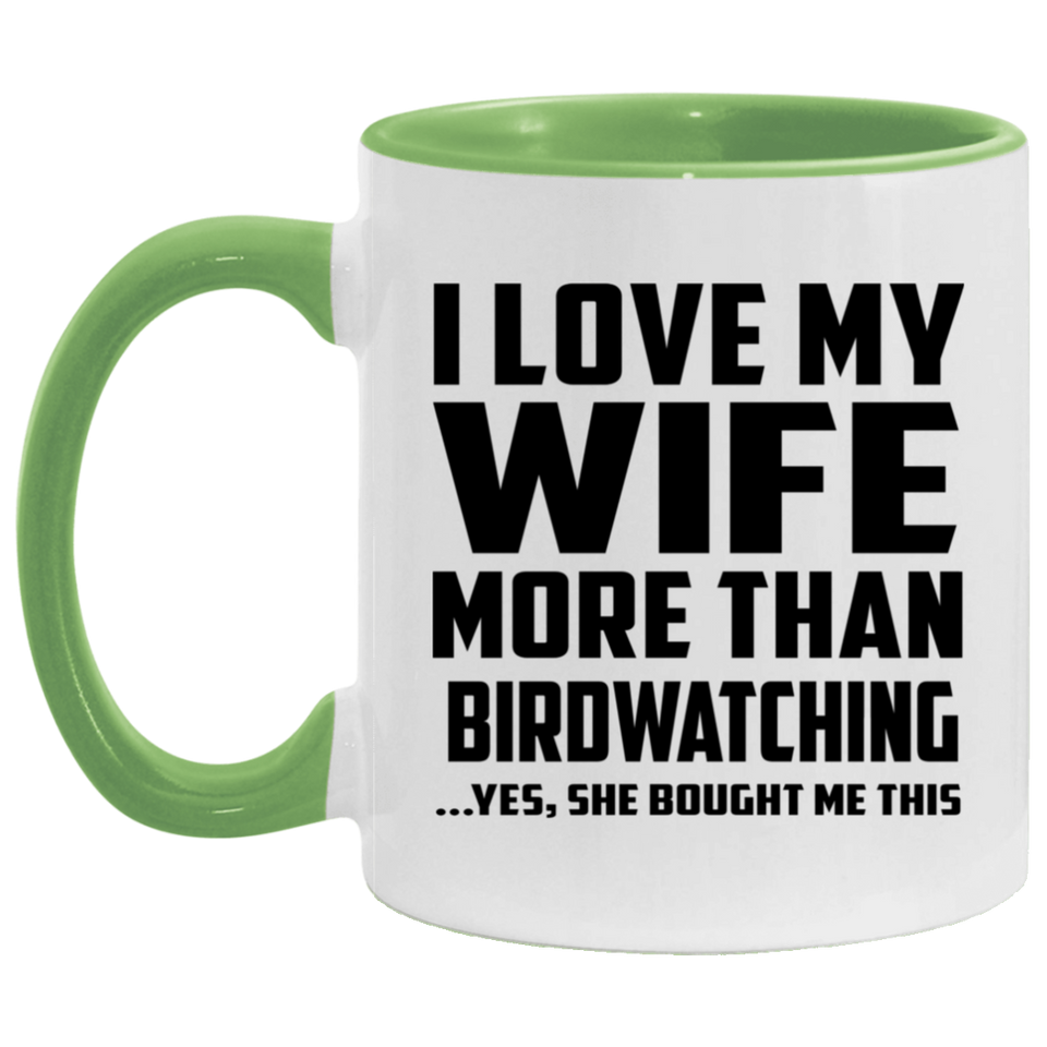 I Love My Wife More Than Birdwatching - 11oz Accent Mug Green