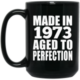 51st Birthday Made In 1973 Aged to Perfection - 15 Oz Coffee Mug Black
