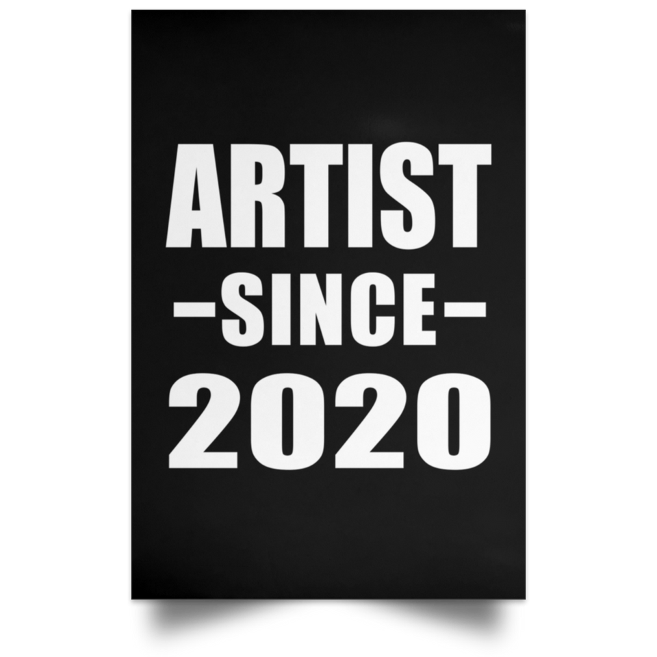 Artist Since 2020 - Poster Portrait