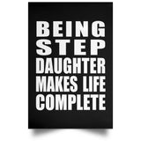 Being Step Daughter Makes Life Complete - Poster Portrait