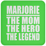 Marjorie The Mom The Hero The Legend - Drink Coaster