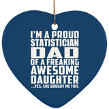 Proud Statistician Dad Of Awesome Daughter - Heart Ornament