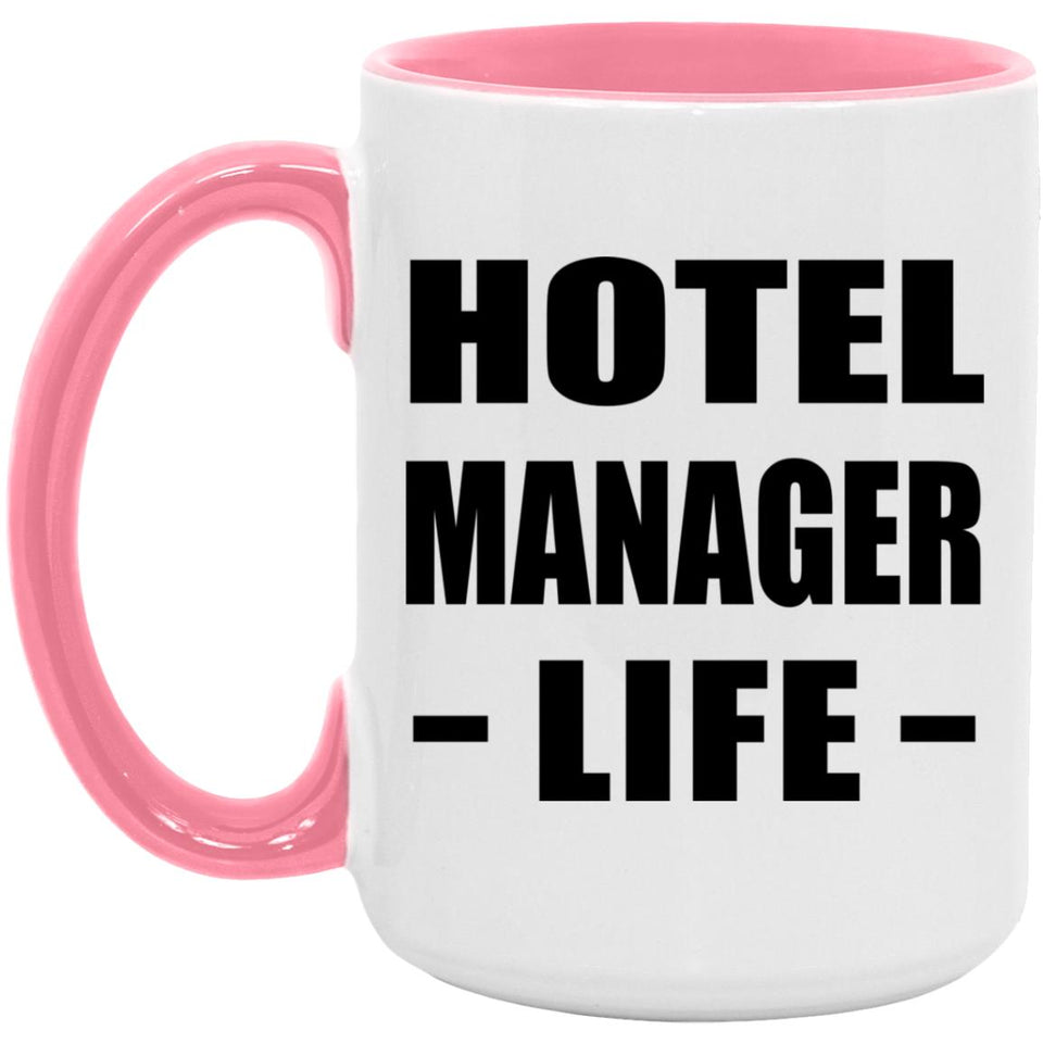 Hotel Manager Life - 15oz Accent Mug Pink
