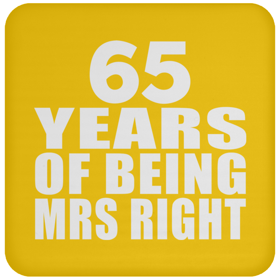 65th Anniversary 65 Years Of Being Mrs Right - Drink Coaster