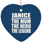 Janice The Mum The Hero The Legend - Heart Ornament