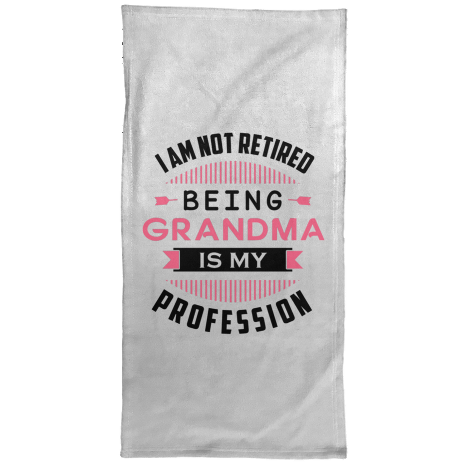 I Am Not Retired, Being Grandma Is My Profession - Hand Towel