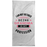 I Am Not Retired, Being Grandma Is My Profession - Hand Towel