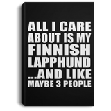 All I Care About Is My Finnish Lapphund - Canvas Portrait