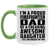 Proud Firefighter Dad Of Awesome Daughter - 11oz Accent Mug Green