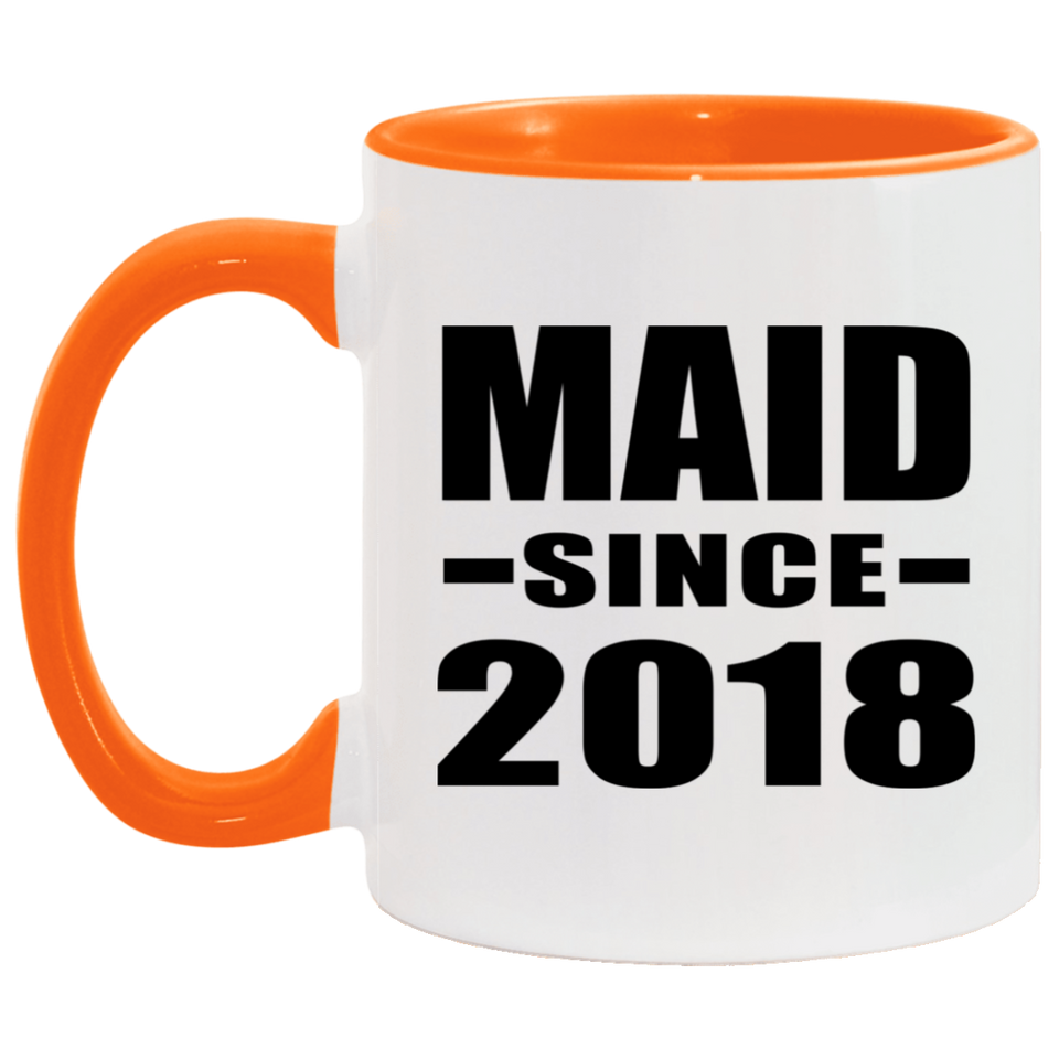 Maid Since 2018 - 11oz Accent Mug Orange