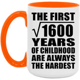40th Birthday Square Root of 1600 Years of Childhood - 15oz Accent Mug Orange