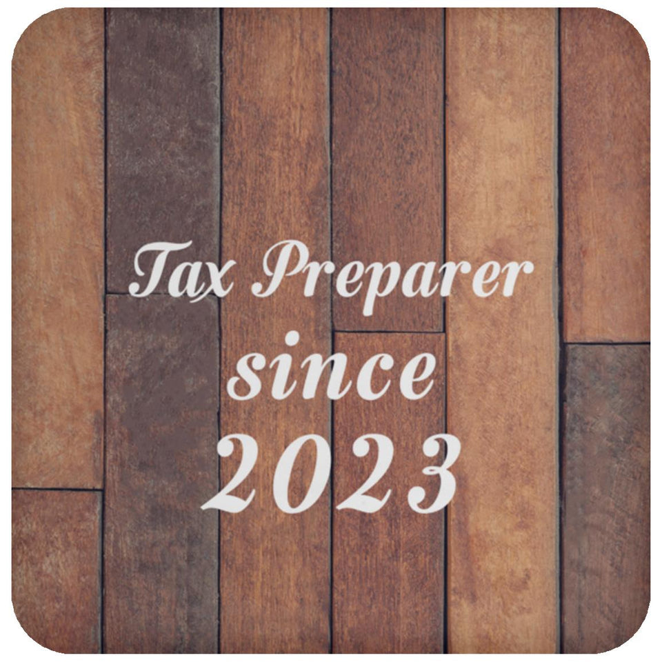 Tax Preparer Since 2023 - Drink Coaster E