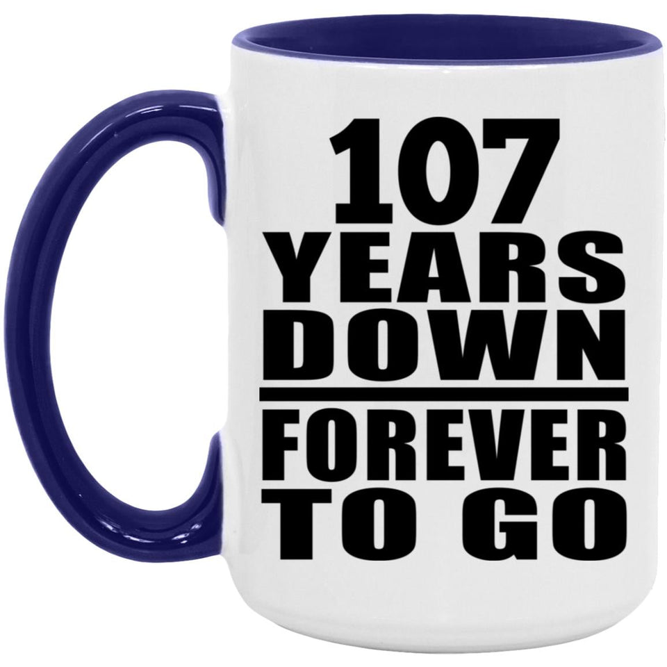 107th Anniversary 107 Years Down Forever to Go - 15oz Accent Mug Purple
