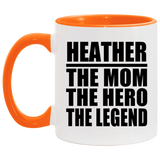 Heather The Mom The Hero The Legend - 11oz Accent Mug Orange
