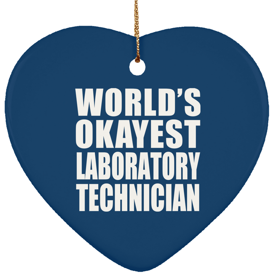 World's Okayest Laboratory Technician - Heart Ornament