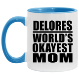 Delores World's Okayest Mom - 11oz Accent Mug Blue