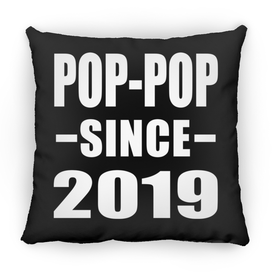 Pop-Pop Since 2019 - Throw Pillow Black
