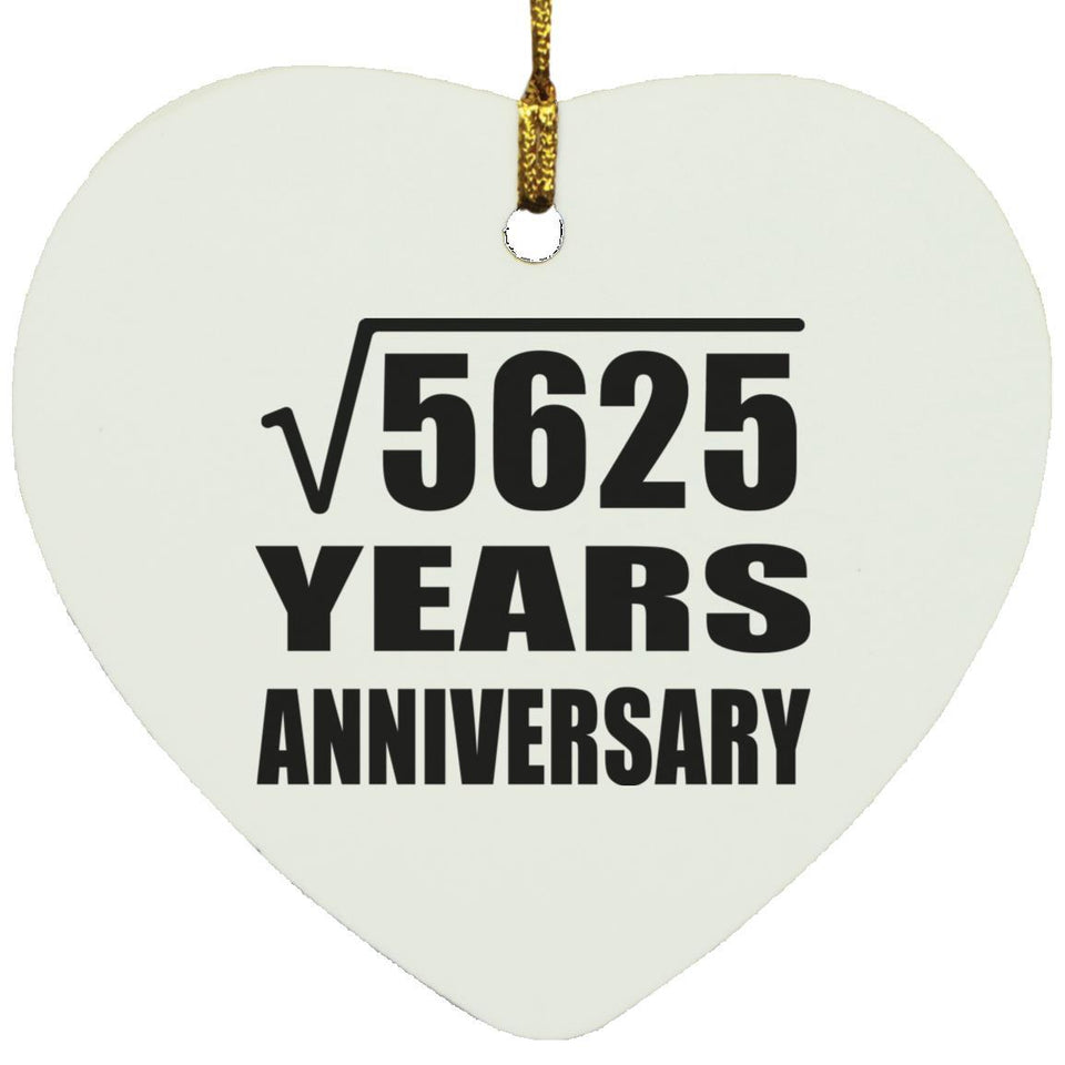 75th Anniversary Square Root of 5625 Years Anniversary - Heart Ornament