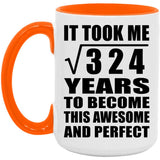18th Birthday Took Square Root of 324 Years To Awesome - 15oz Accent Mug Orange