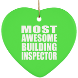 Most Awesome Building Inspector - Heart Ornament