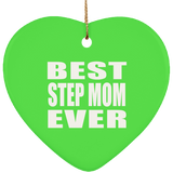 Best Step Mom Ever - Heart Ornament