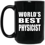 World's Best Physicist - 15 Oz Coffee Mug Black