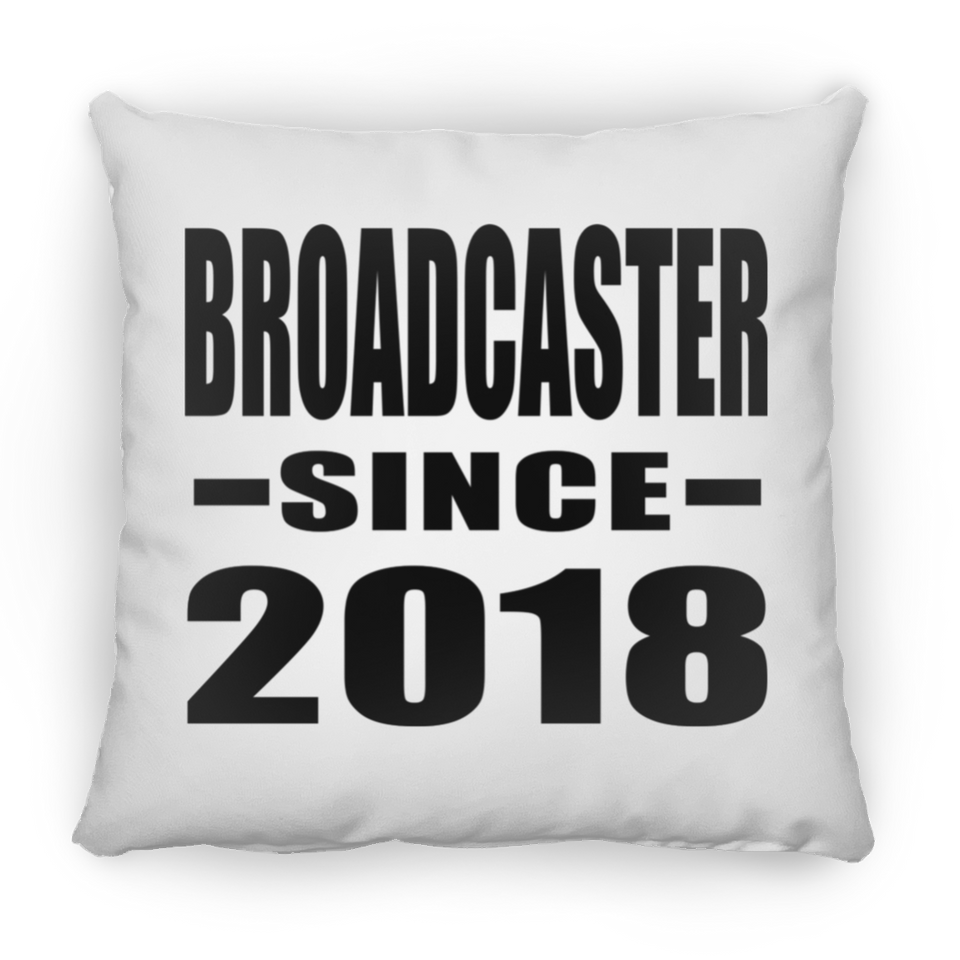 Broadcaster Since 2018 - Throw Pillow