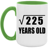 15th Birthday Square Root of 225 Years Old - 15oz Accent Mug Green