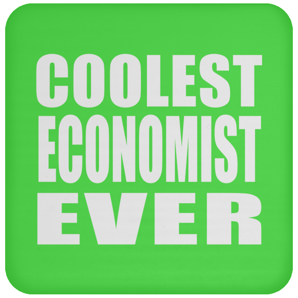 Coolest Economist Ever - Drink Coaster