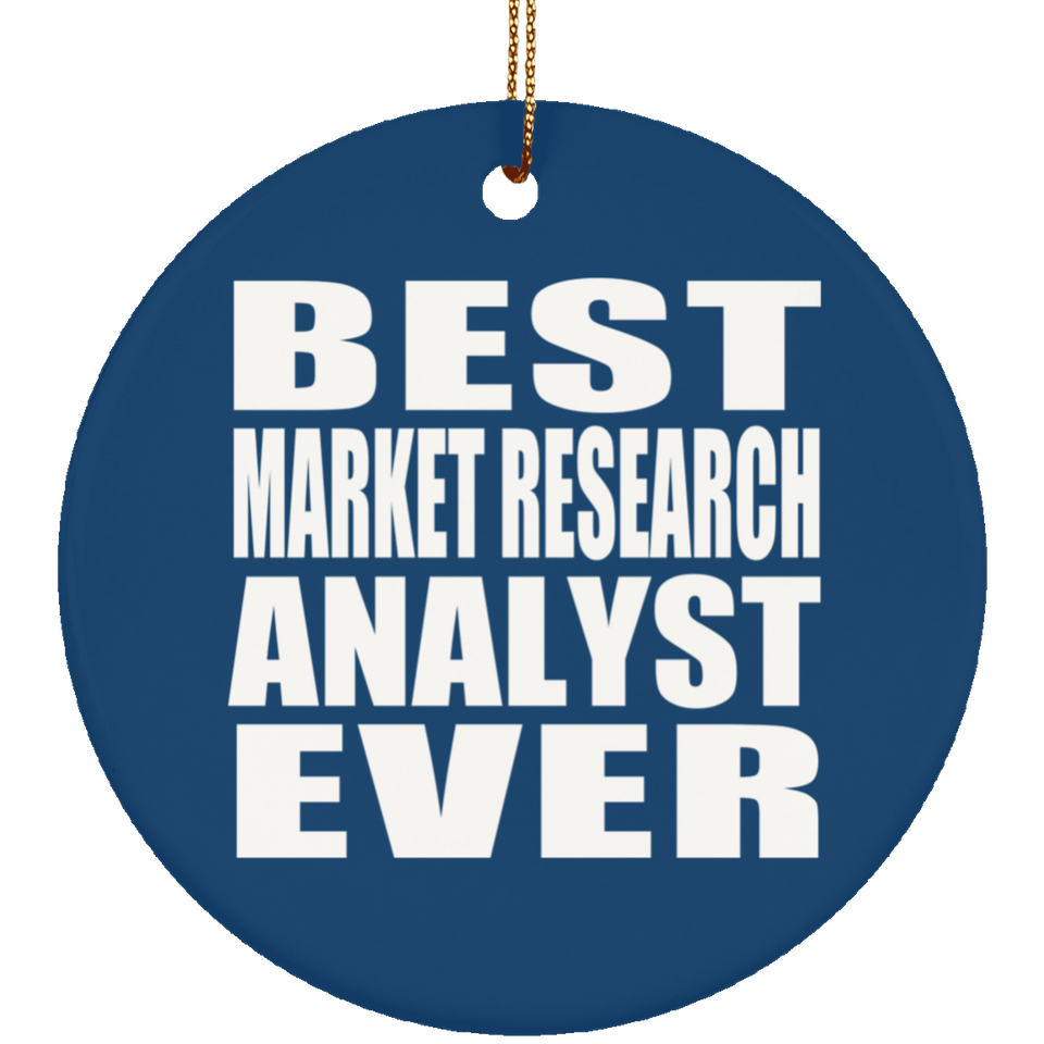 Best Market Research Analyst Ever - Circle Ornament