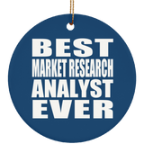 Best Market Research Analyst Ever - Circle Ornament
