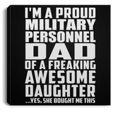 Proud Military Personnel Dad Of Awesome Daughter - Canvas Square
