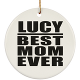 Lucy Best Mom Ever - Circle Ornament