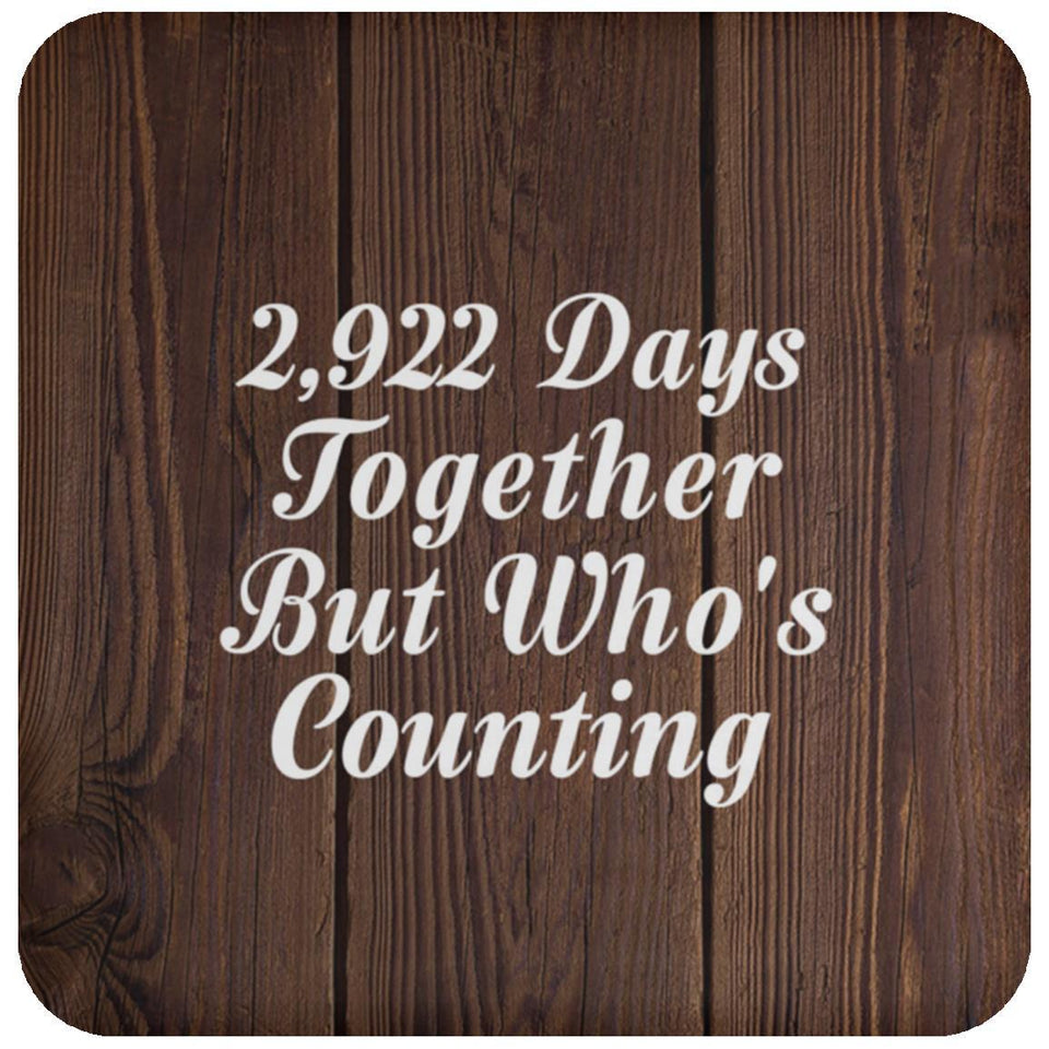 8th Anniversary 2,922 Days Together Who's Counting - Drink Coaster D