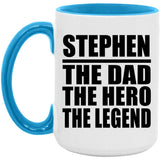 Stephen The Dad The Hero The Legend - 15oz Accent Mug Blue
