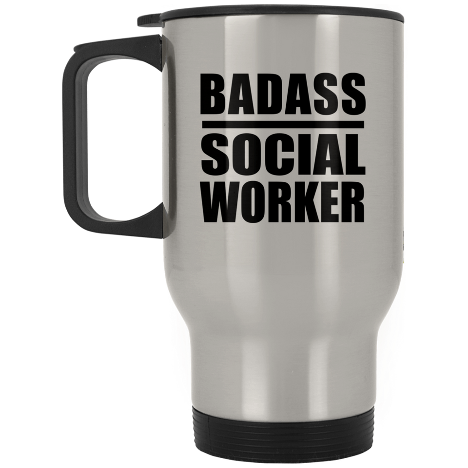 Badass Social Worker - Silver Travel Mug