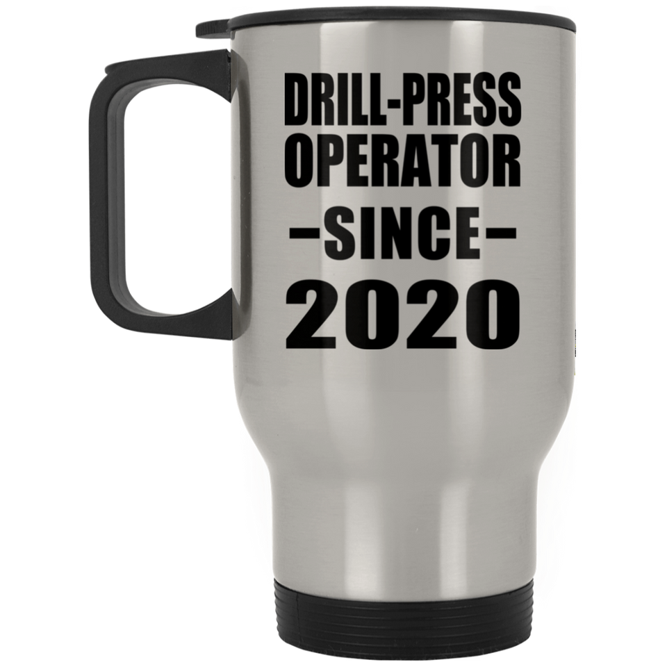 Drill-Press Operator Since 2020 - Silver Travel Mug