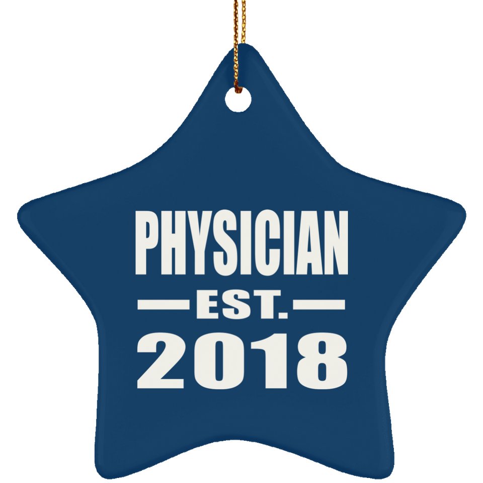 Physician Established EST. 2018 - Star Ornament
