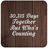83rd Anniversary 30,315 Days Together Who's Counting - Drink Coaster D
