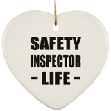 Safety Inspector Life - Heart Ornament
