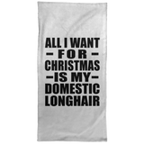 All I Want For Christmas Is My Domestic Longhair - Hand Towel