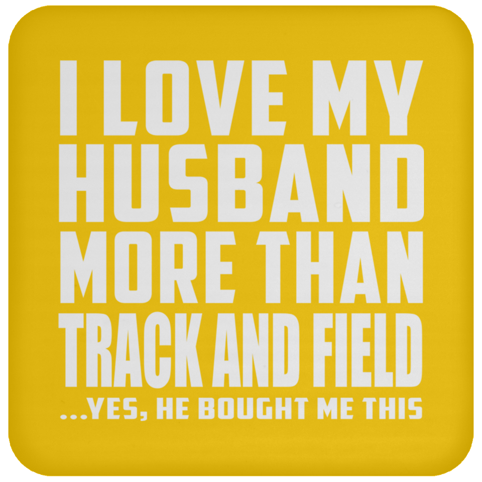I Love My Husband More Than Track And Field - Drink Coaster