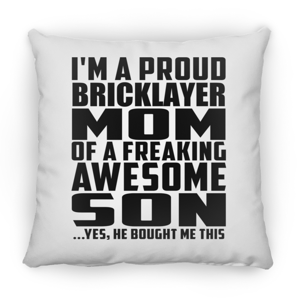 Proud Bricklayer Mom Of Awesome Son - Throw Pillow