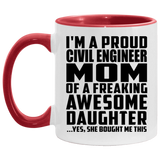 Proud Civil Engineer Mom Of Awesome Daughter - 11oz Accent Mug Red