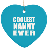 Coolest Nanny Ever - Heart Ornament