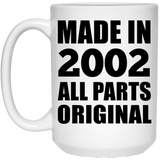 22nd Birthday Made in 2002 All Parts Original - 15oz Coffee Mug