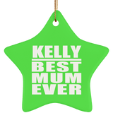 Kelly Best Mum Ever - Star Ornament