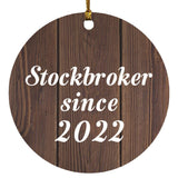 Stockbroker Since 2022 - Circle Ornament D