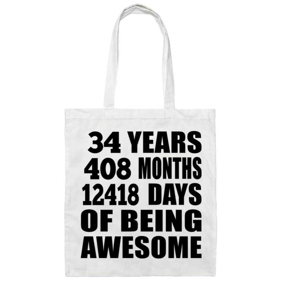 34th Birthday 34 Years 408 Months 12418 Days Of Awesome - Tote Bag White