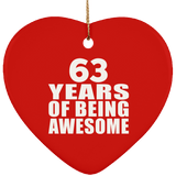 63rd Birthday 63 Years Of Being Awesome - Heart Ornament